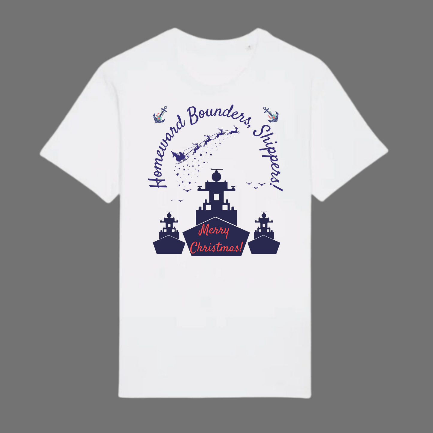 Homeward Bounders, Shippers! Royal Navy Christmas Tee - 4 Colours Available